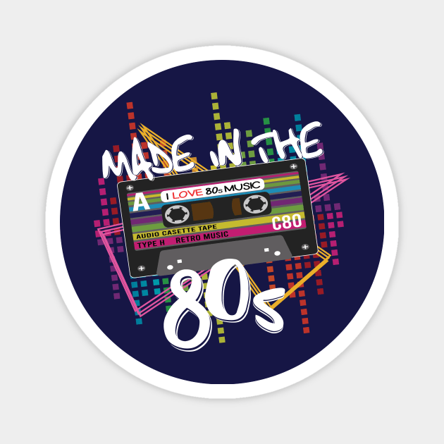 Made in The 80's Retro Shirt Magnet by HBfunshirts